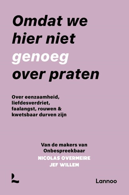 Omdat we hier niet genoeg over praten, Onbespreekbaar ; Jef Willem ; Nicolas Overmeire - Paperback - 9789401482264
