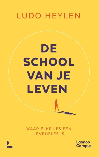 De school van je leven, Ludo Heylen - Paperback - 9789401482387
