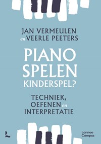 Pianospelen, kinderspel? | Jan Vermeulen ; Veerle Peeters | 