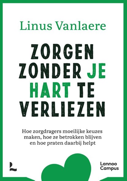 Zorgen zonder je hart te verliezen, Linus Vanlaere - Paperback - 9789401482455