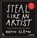 Steal like an artist, Austin Kleon - Gebonden - 9789401483100