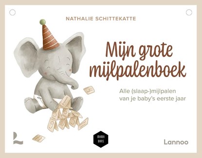 Mijn grote mijlpalenboek, Nathalie Schittekatte ; Mama Baas - Overig - 9789401483445