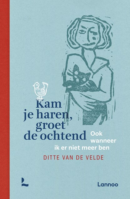Kam je haren, groet de ochtend, Ditte Van de Velde - Ebook - 9789401483865