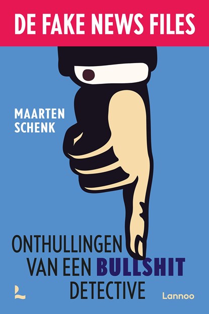 De Fake News Files, Maarten Schenk - Ebook - 9789401483919