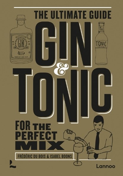 Gin & Tonic - The Gold Edition, Frederic Du Bois ; Isabel Boons - Gebonden - 9789401483988