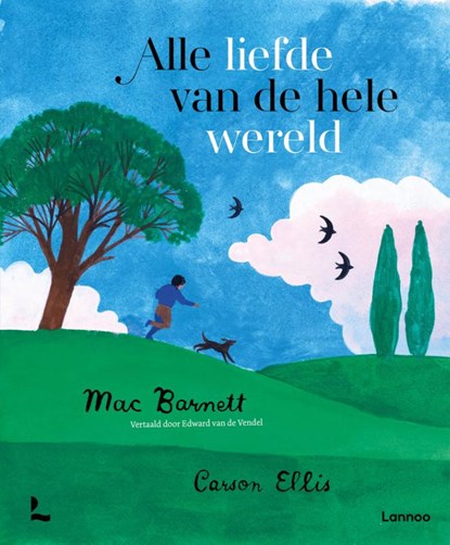 Alle liefde van de hele wereld, Mac Barnett - Gebonden - 9789401484787