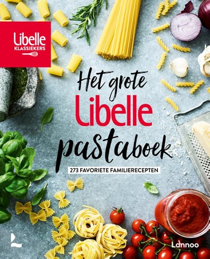 Het grote Libelle pastaboek, Libelle - Paperback - 9789401485159