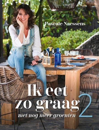 Ik eet zo graag 2, Pascale Naessens - Gebonden - 9789401485197