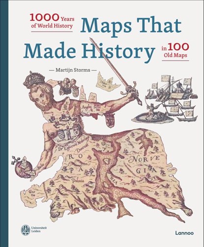 Maps That Made History, Martijn Storms - Gebonden - 9789401485302