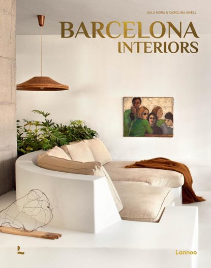 Barcelona Interiors, Carolina Amell ; Gala Mora - Gebonden - 9789401485586