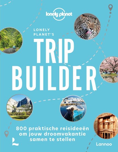 Lonely Planet’s Tripbuilder, Lonely Planet - Gebonden - 9789401486071