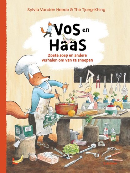 Vos en Haas - Zoete soep en andere verhalen om van te snoepen, Sylvia Vanden Heede ; Thé Tjong-Khing - Gebonden - 9789401487054