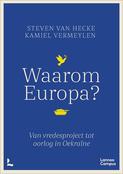 Waarom Europa? (nieuwe editie), Steven Van Hecke ; Kamiel Vermeylen - Ebook - 9789401487641