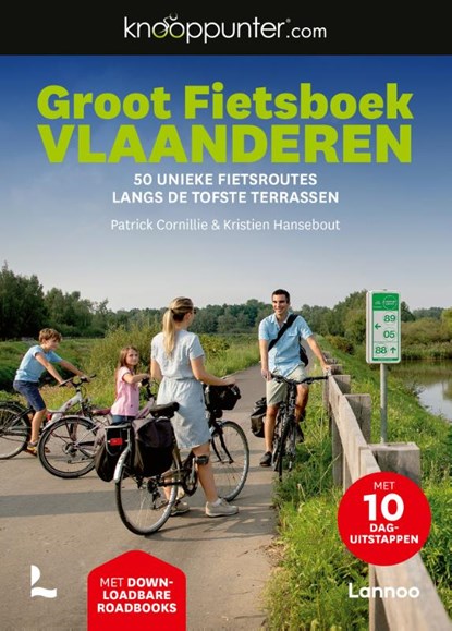 Knooppunter Groot Fietsboek Vlaanderen, Patrick Cornillie ; Kristien Hansebout - Gebonden - 9789401487931