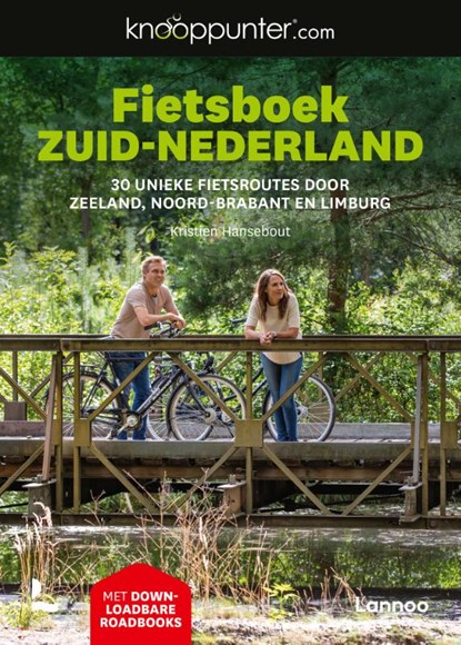 Knooppunter Fietsboek Zuid-Nederland, Kristien Hansebout - Paperback - 9789401487955
