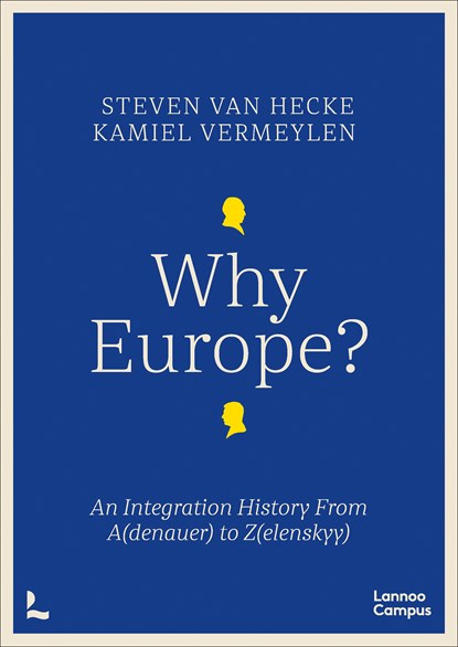 Why Europe?, Steven Van Hecke ; Kamiel Vermeylen - Ebook - 9789401488129