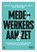 Medewerkers aan zet, Ann De Wit ; Marianne Van Erck ; Dirk Wouters - Paperback - 9789401488228