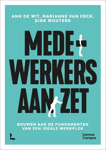 Medewerkers aan zet, Ann De Wit ; Marianne Van Erck ; Dirk Wouters - Paperback - 9789401488228
