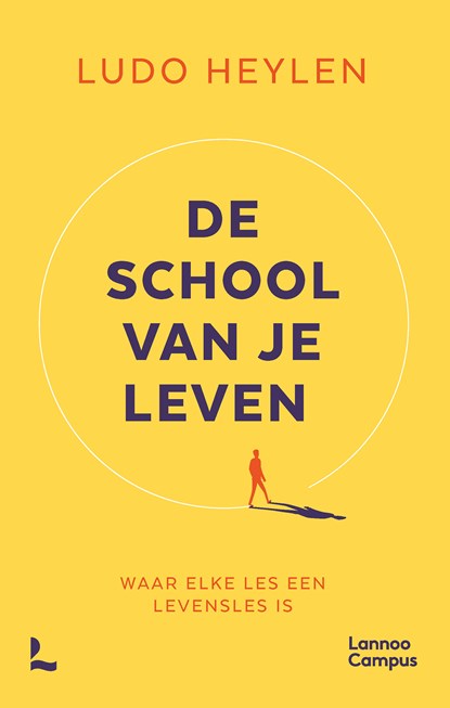 De school van je leven, Ludo Heylen - Ebook - 9789401488389