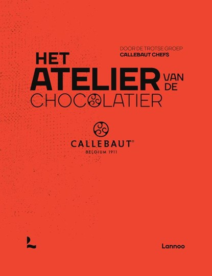 Het atelier van de chocolatier, The proud collective of Callebaut Chefs - Gebonden - 9789401488624