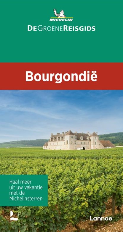 De Groene Reisgids - Bourgondië, Michelin Editions - Paperback - 9789401489324