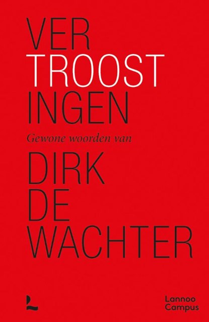 Vertroostingen, Dirk De Wachter - Gebonden - 9789401489614