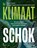De klimaatschok, Geert Noels ; Kristof Eggermont ; Yanaika Denoyelle - Paperback - 9789401489683