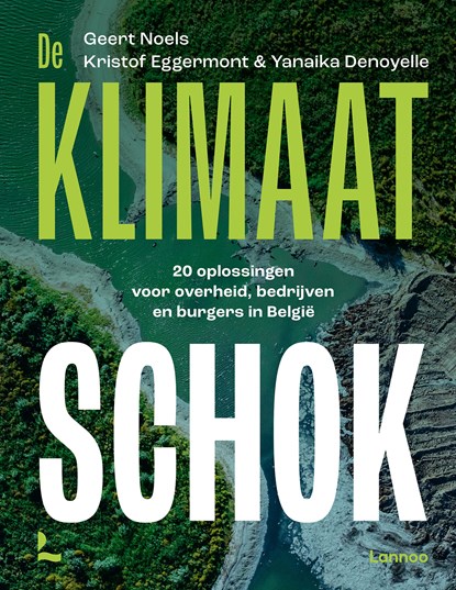 De klimaatschok, Geert Noels ; Kristof Eggermont ; Yanaika Denoyelle - Ebook - 9789401489706