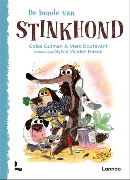 De bende van Stinkhond, Colas Gutman - Gebonden - 9789401489720