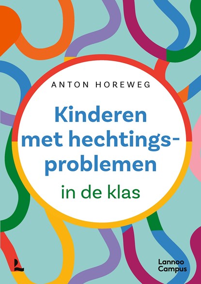 Kinderen met hechtingsproblemen, Anton Horeweg - Ebook - 9789401490054