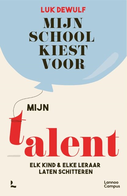 Mijn school kiest voor mijn talent, Luk Dewulf - Paperback - 9789401490085