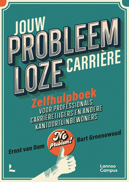 Jouw probleemloze carrière, Ernst van Dam ; Bart Groenewoud - Ebook - 9789401490313