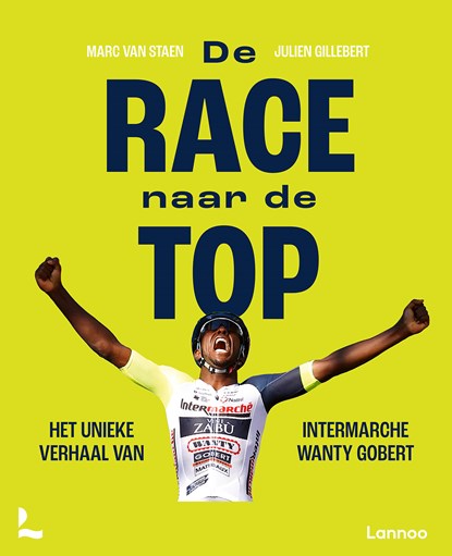 De race naar de top, Julien Gillebert ; Marc Van Staen - Ebook - 9789401490702