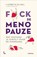 Fuck de menopauze, Liesbeth Gijsel - Paperback - 9789401491112