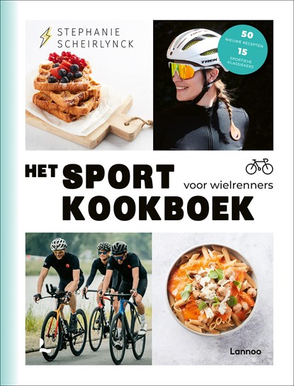 Het sportkookboek voor wielrenners, Stephanie Scheirlynck - Ebook - 9789401491167