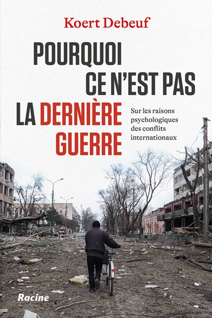Pourquoi ce n'est pas la dernière guerre, Koert Debeuf - Ebook - 9789401491723
