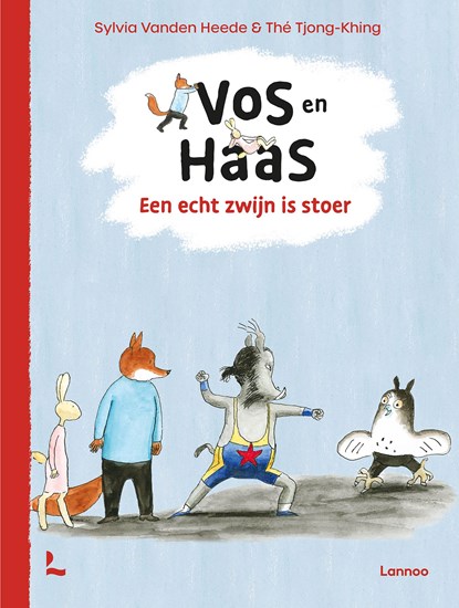 Een echt zwijn is stoer, Sylvia Vanden Heede ; Thé Tjong-Khing - Ebook - 9789401492096