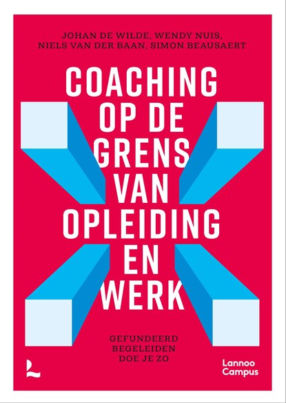 Coaching op de grens van opleiding en werk, Johan De Wilde ; Wendy Nuis ; Niels van der Baan ; Simon Beausaert - Ebook - 9789401492751