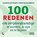 100 redenen om verpleegkundige te worden, te zijn en te blijven, Candice De Windt ; Toon Quaghebeur - Paperback - 9789401493499