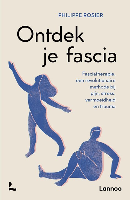 Ontdek je fascia, Philippe Rosier - Ebook - 9789401493901