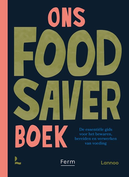 Ons Foodsaver Boek, Cornersmith ; Ferm - Ebook - 9789401494526