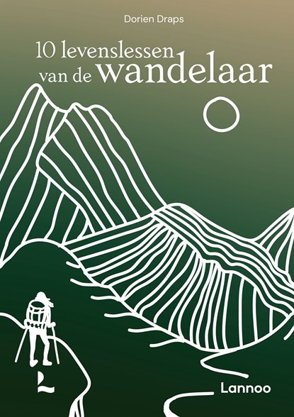 10 levenslessen van de wandelaar, Dorien Draps - Ebook - 9789401495059