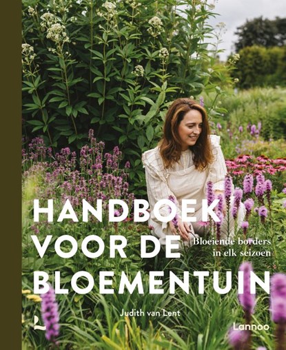 Handboek voor de bloementuin, Judith van Lent - Gebonden - 9789401495240