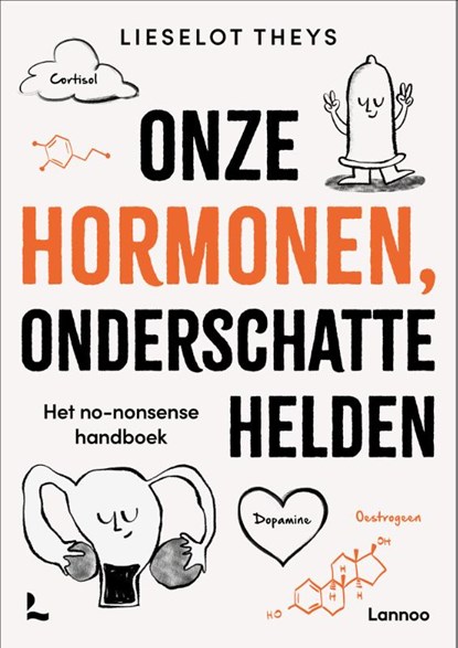 Onze hormonen, onderschatte helden, Lieselot Theys - Paperback - 9789401495875