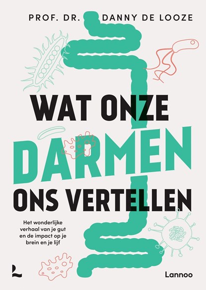 Wat onze darmen ons vertellen, Danny De Looze - Ebook - 9789401496032