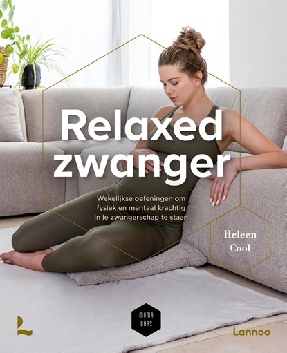 Relaxed zwanger, Heleen Cool ; Mama Baas - Ebook - 9789401496094