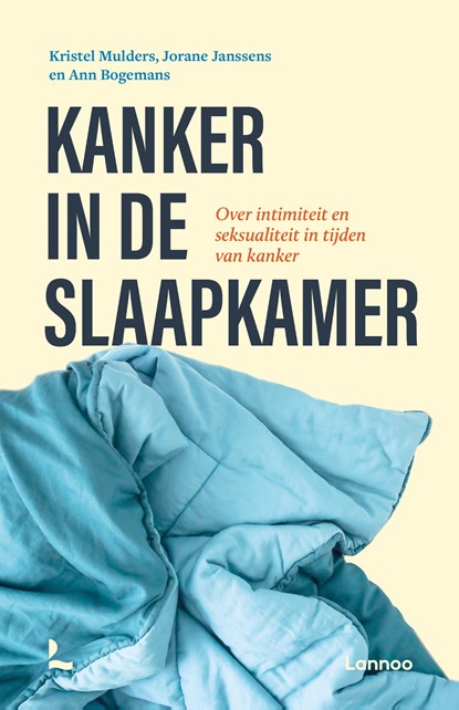 Kanker in de slaapkamer, Kristel Mulders ; Jorane Janssens ; Ann Bogemans - Ebook - 9789401496964