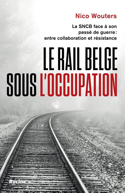 Le rail belge sous l'Occupation, Nico Wouters - Ebook - 9789401497183