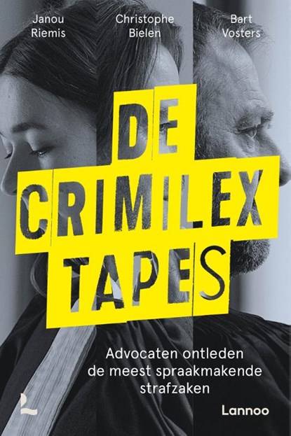 De Crimilex tapes, Bart Vosters ; Christophe Bielen ; Janou Riemis - Paperback - 9789401497220