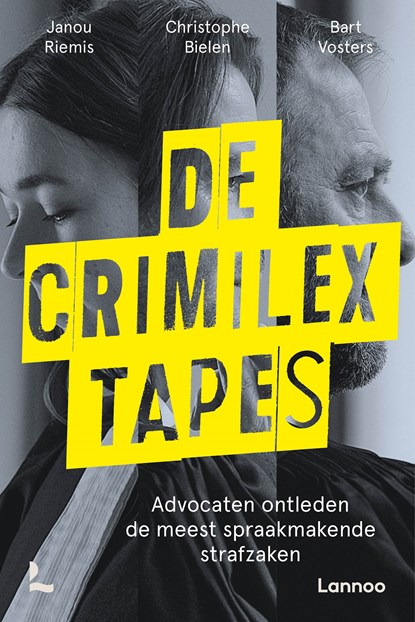 De Crimilex tapes, Bart Vosters ; Christophe Bielen ; Janou Riemis - Ebook - 9789401497367